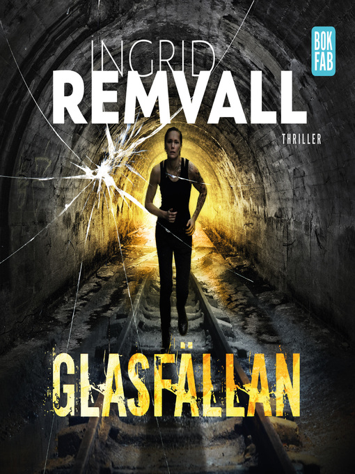 Titeldetaljer för Glasfällan av Ingrid Remvall - Tillgänglig